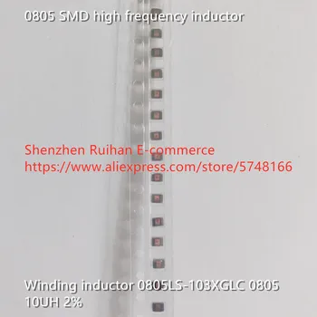 Оригинален нов 100% SMD 0805 висока честота на индуктор ликвидация индуктор 0805LS-103XGLC 0805 10UH 2%
